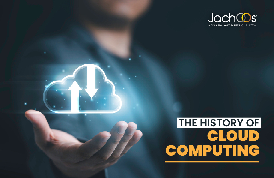 The History of Cloud Computing