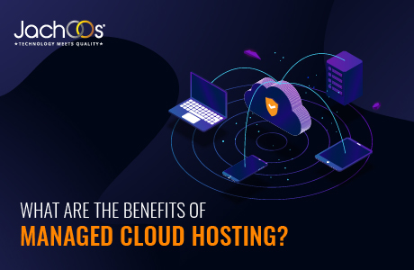 What are the benefits of managed cloud hosting?